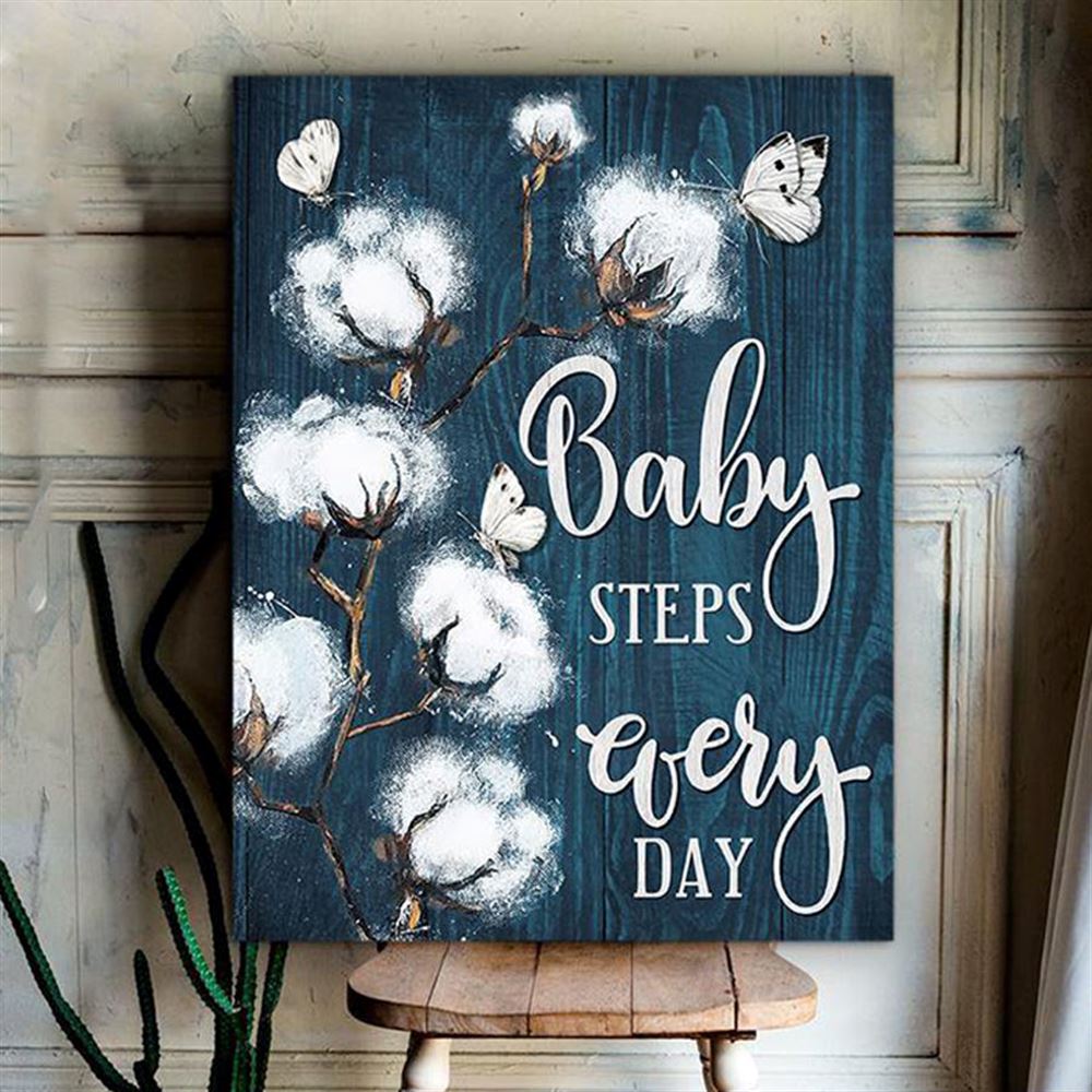 Cotton Flowers Motivational Quote Canvas Baby Steps Every Day Canvas Print