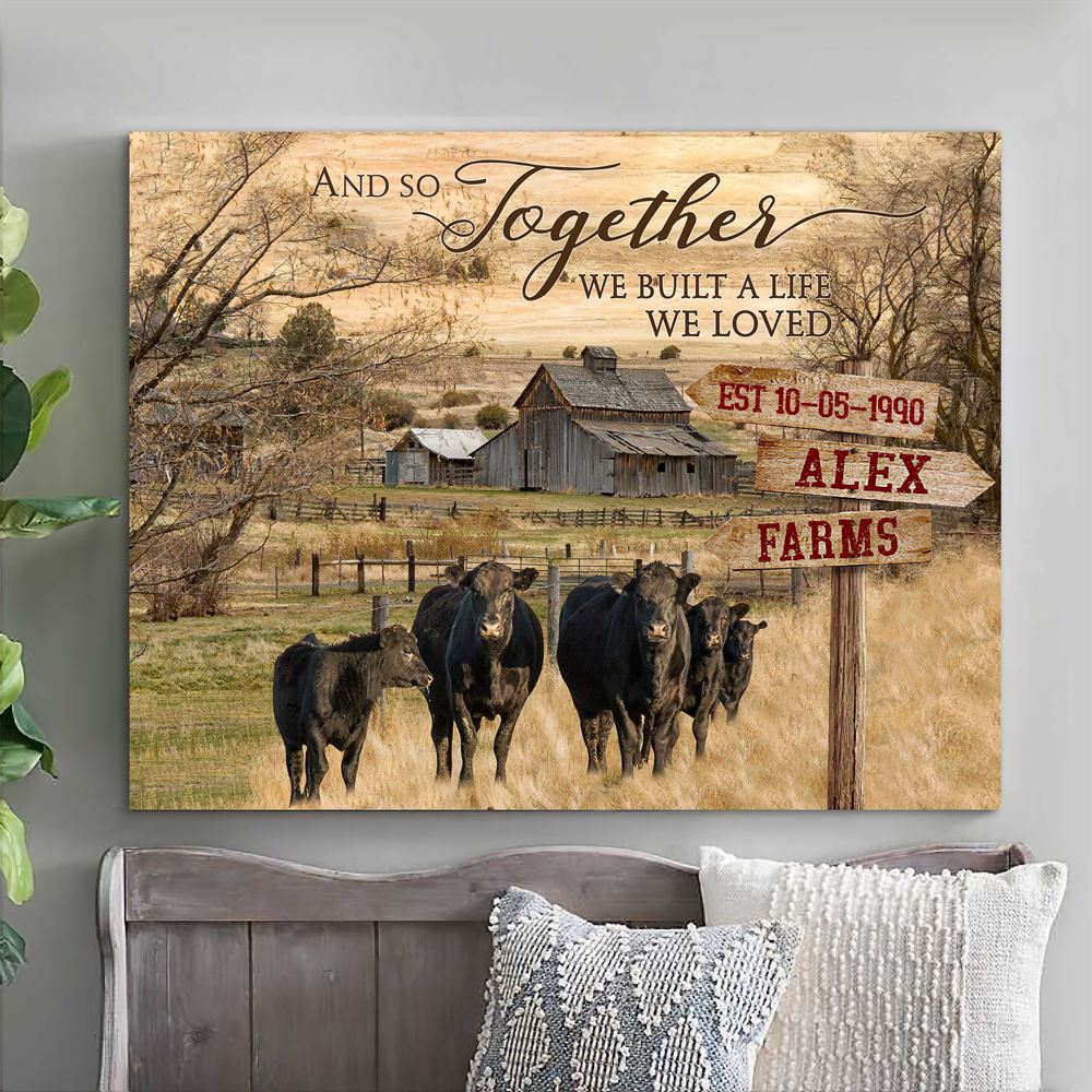 Cow Wall Art Personalized And So Together We Built A Life We Loved Dairy Cattle Canvas Wall Art