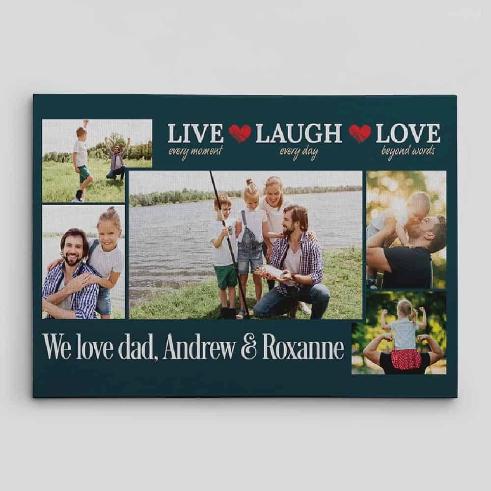 Custom Canvas For My Dad Live Every Moment Laugh Every Day Love Beyond Words Photo Collage Canvas Fa