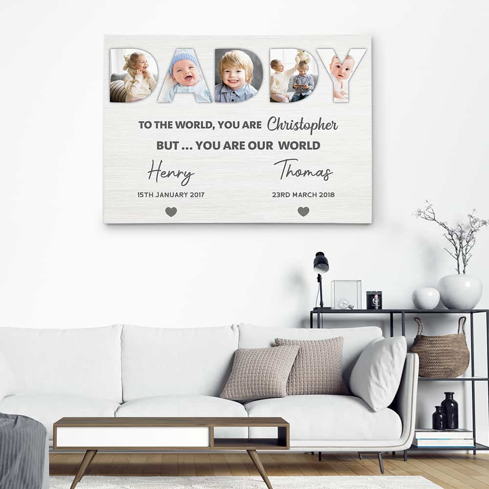 Custom Canvas Print For Father Day Daddy You Are Our World Birthday Gift For Dad Dads Gift