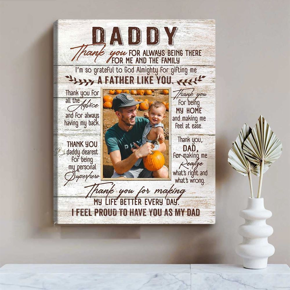 Custom Photo Fathers Day Canvas Unique Gift For Dad Thank You For Being My Daddy Wall Art For Him