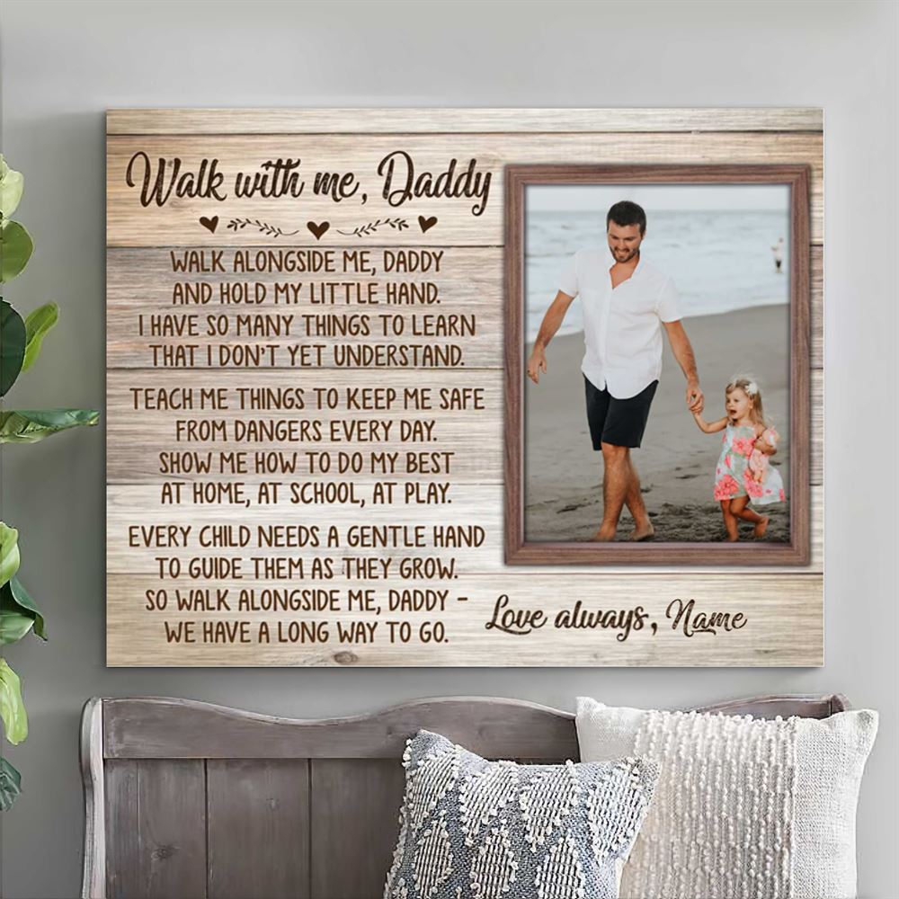 Customized Canvas Dad With Daughter Walk With Me Daddy Gift For Father Birthday From Daughter Son