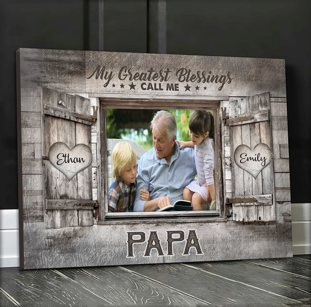 Customized Photo Gift For Grandpa My Greatest Blessings Call Me Papa Wall Art