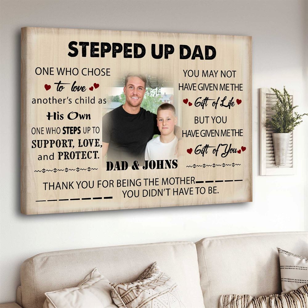 Customized Photo Stepped Up Dad Canvas For Fathers Day Gift From Stepson For Stepped Up Dad Canvas