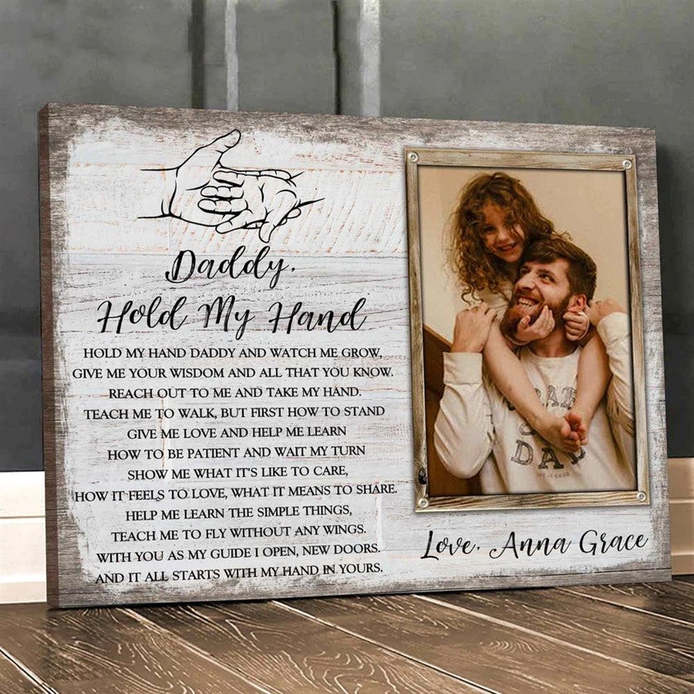 Daddy Hold My Hand Fathers Day Canvas From Daughter Custom Photo Dad Picture Gift For Him