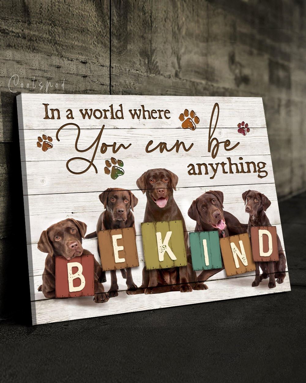 Dog Bekind Chocolate Labrador Wall Art Canvas