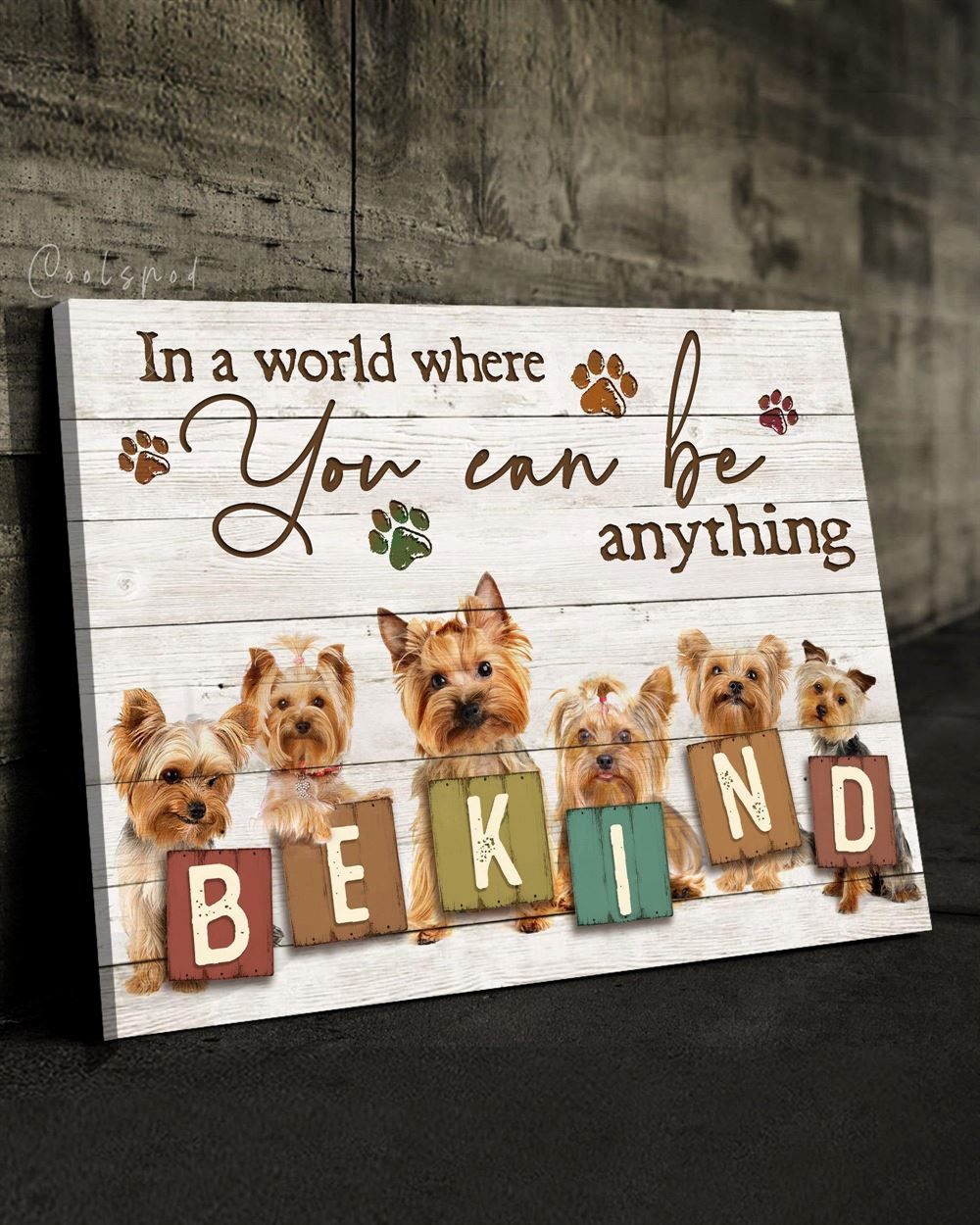 Dog Bekind Yorkshire Wall Art Canvas