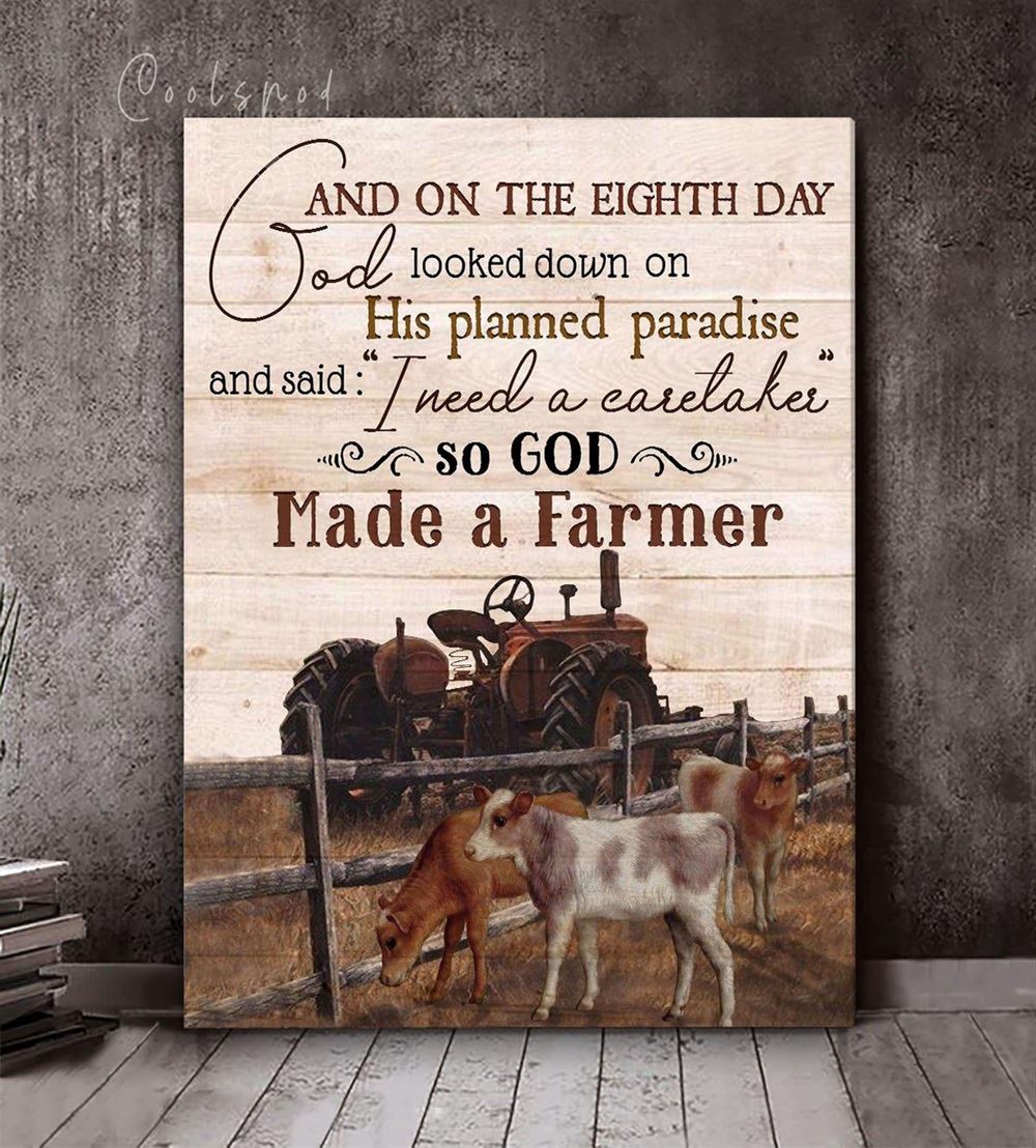 Farm And On The Eighth Day Made A Farmer Wall Art Canvas