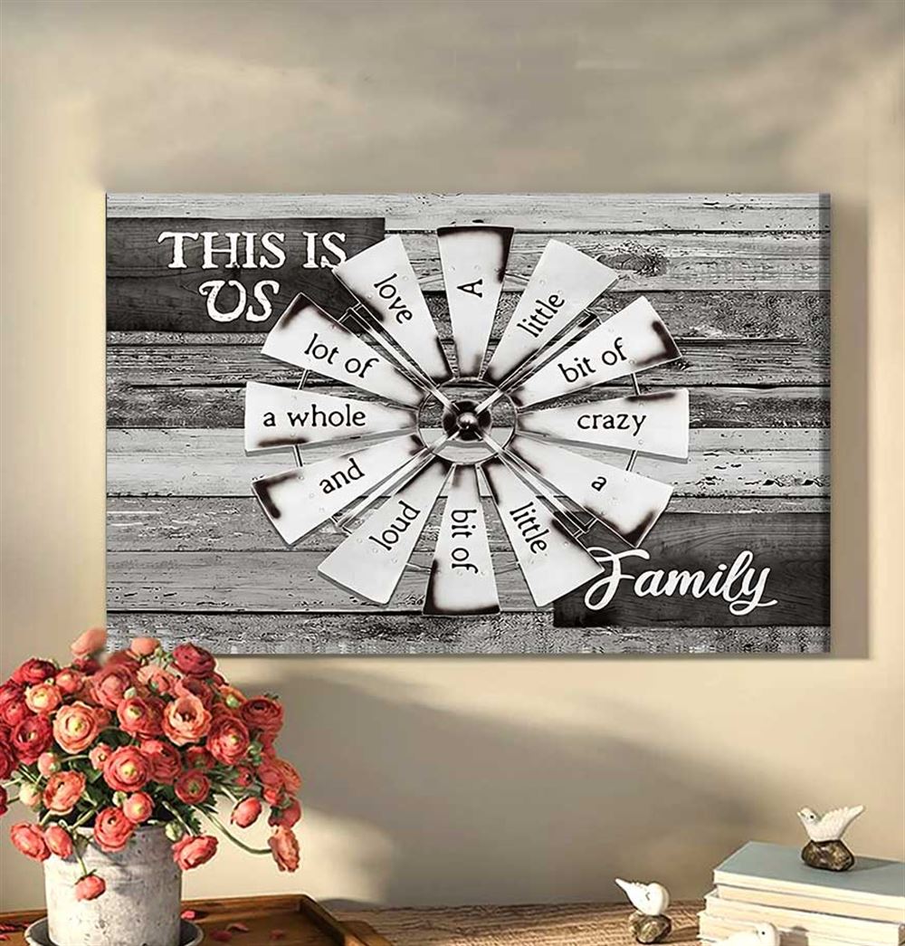 Farmhouse Windmill Canvas This Is Us A Little Of Crazy Canvas