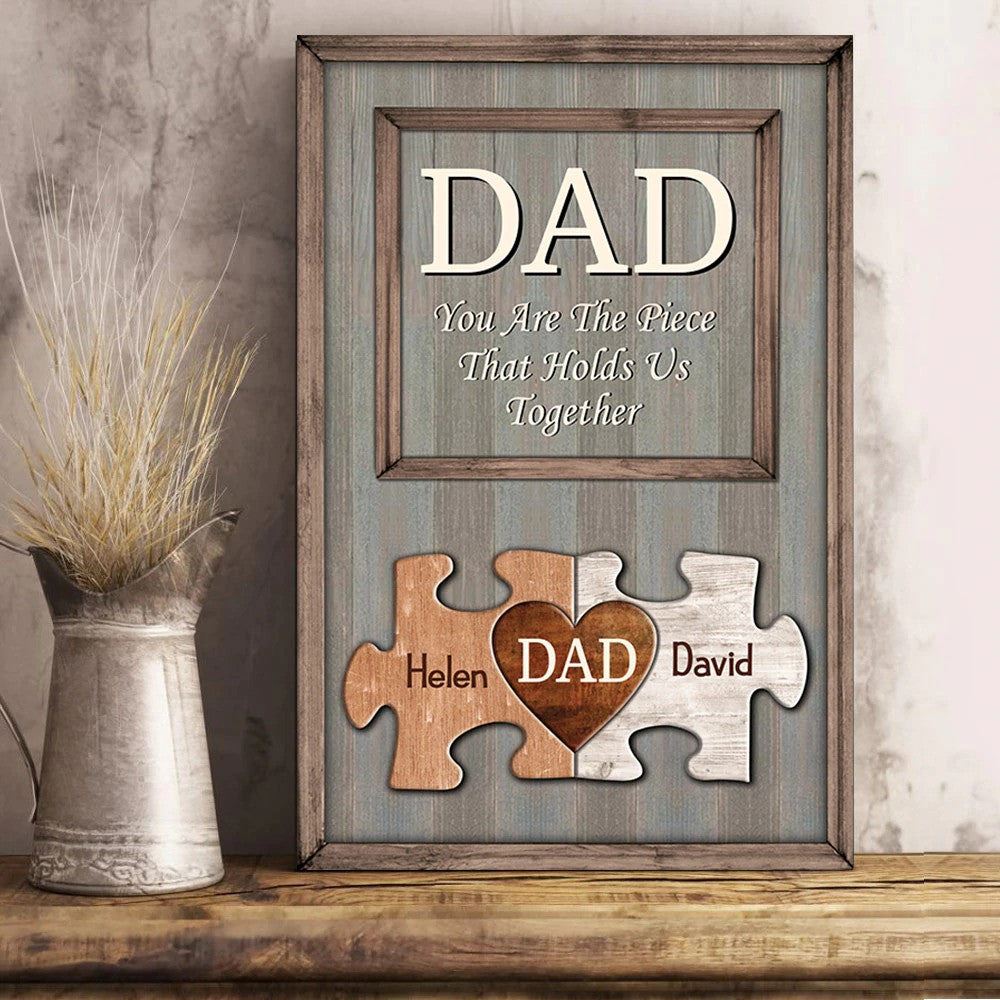 Fathers Day 2022 Customized Puzzle Dad Canvas You Are The Piece That Holds Us Together Wall Art