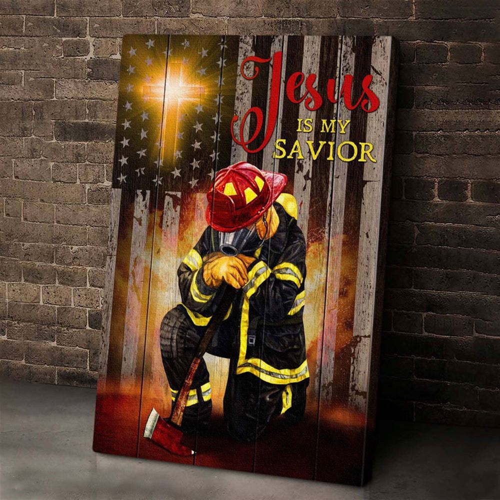 Firefighter Painting Jesus Is My Savior Wall Art Canvas For Firefighter Father Living Room Decor