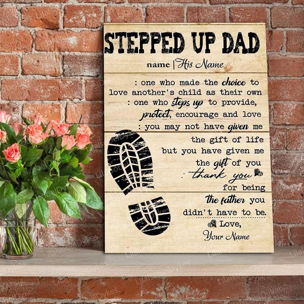 Generic Personalized To My Step Father Stepped Up Dad Happy Fathers Day Canvas Gift Gift For Dad Mea