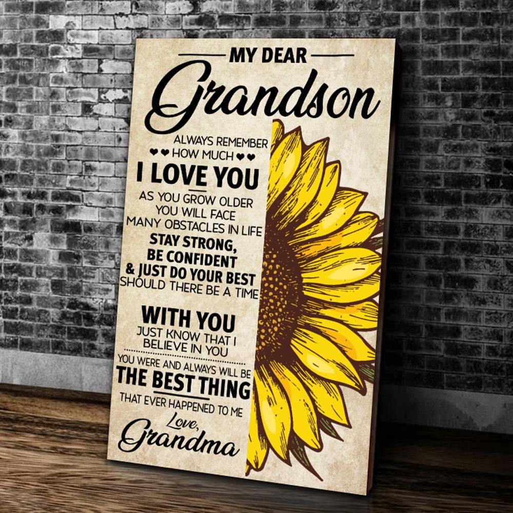 Grandson Canvas My Dear Grandson Always Remember How Much I Love You As You Grow Older Sunflowers Ca