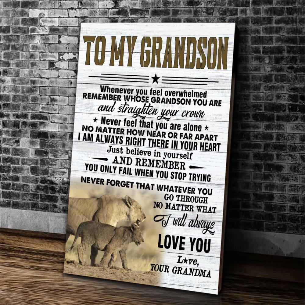 Grandson Canvas To My Grandson Whenever You Feel Overwhelmed Remember Whose Grandson You Are Lion Ca