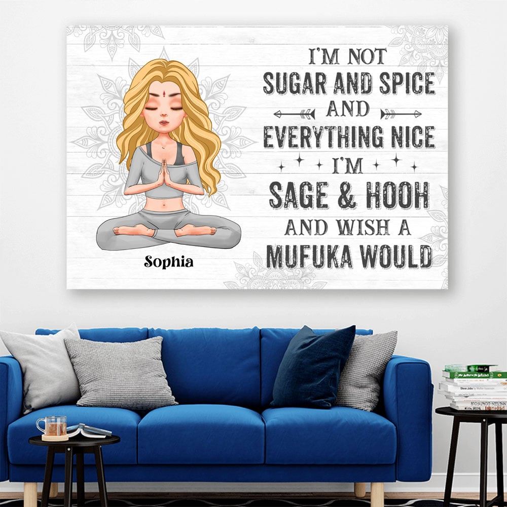 Im Not Sugar And Spice And Everything Nice Personalized Custom Yoga Poster Gift For Yoga Lovers Yoga Girl