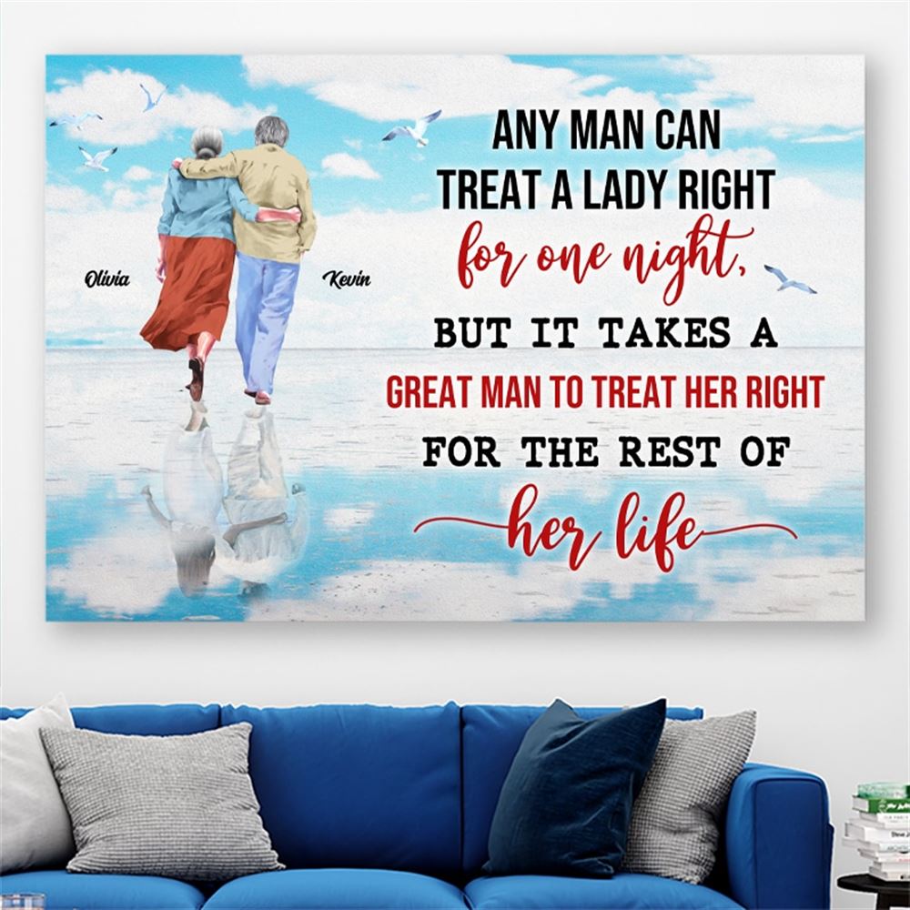 It Takes A Great Man To Treat Her Right For The Rest Of Her Life Personalized Couple Poster Gift For Couples