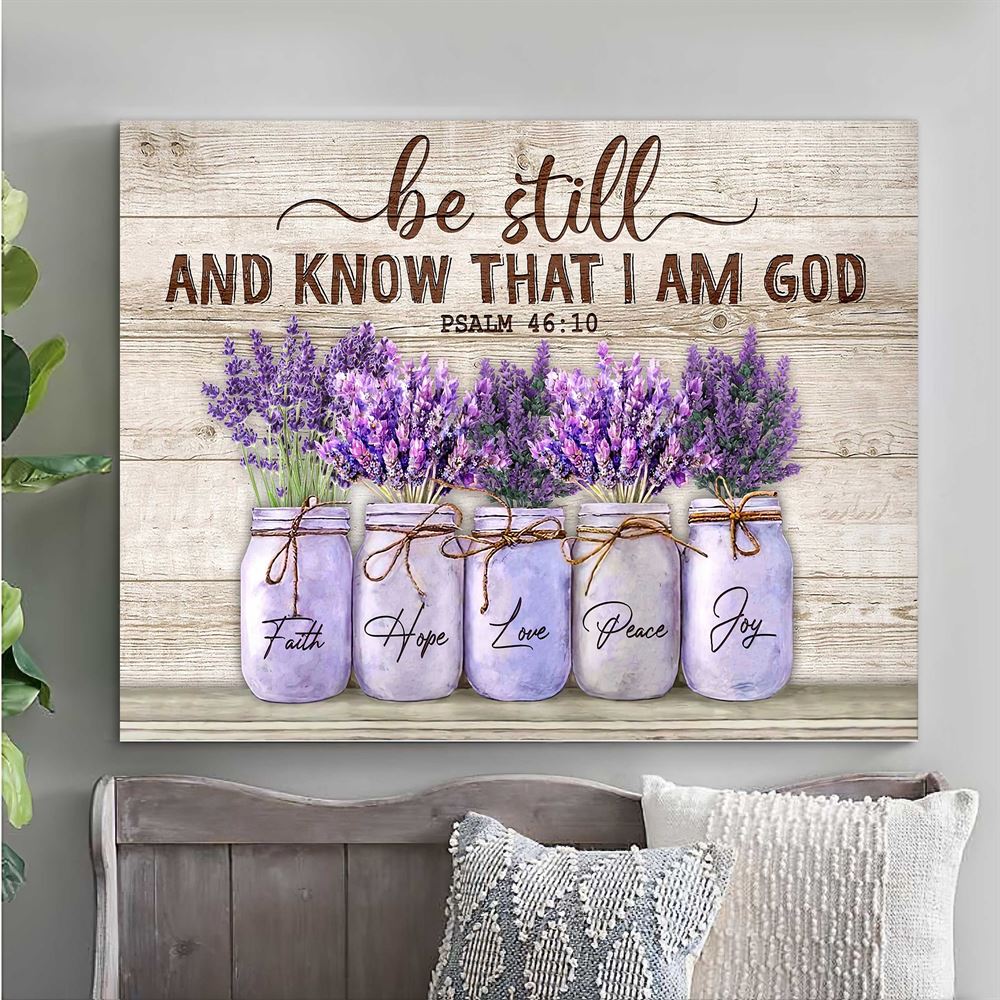 Lavender Be Still And Know That I Am God Jesus Canvas Wall Art