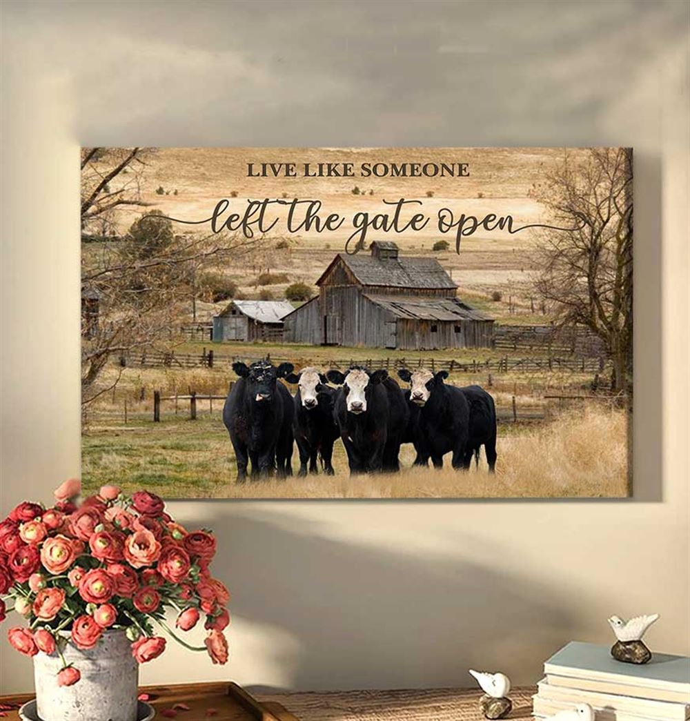 Live Like Someone Left The Gate Open Cows Canvas Wall Art Decor