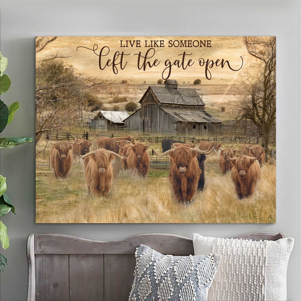 Live Like Someone Left The Gate Open Highland Cattle Canvas Wall Art Decor 2