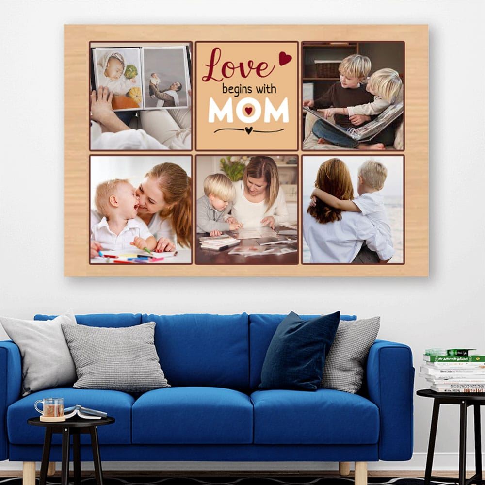 Love Begins With Mom Personalized Canvasposter Mothers Day Gift For Mom