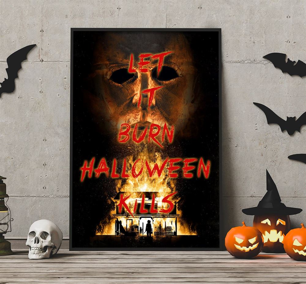 Michael Myers Let It Burn Halloween Poster Wall Art Decor