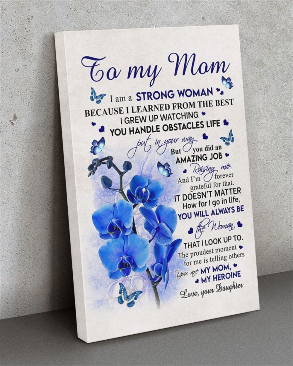 Mom Canvas Gift Ideas For Mothers Day To My Mom I Am A Strong Woman Flowers And Butterfly Canvas