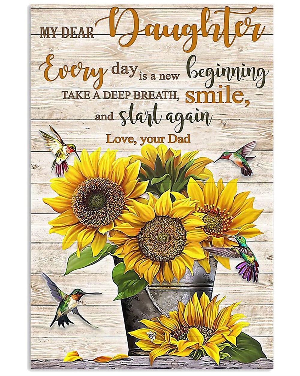 My Dear Daughter Everyday Is A New Beginning Take A Deep Breath Sunflower Matte Canvas Gift Ideas Fo