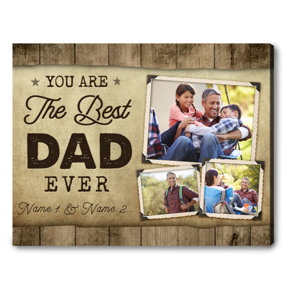 Personalized Canvas For Father Gift To My Dad On Father Day You Are The Best Dad Ever Canvas Prints