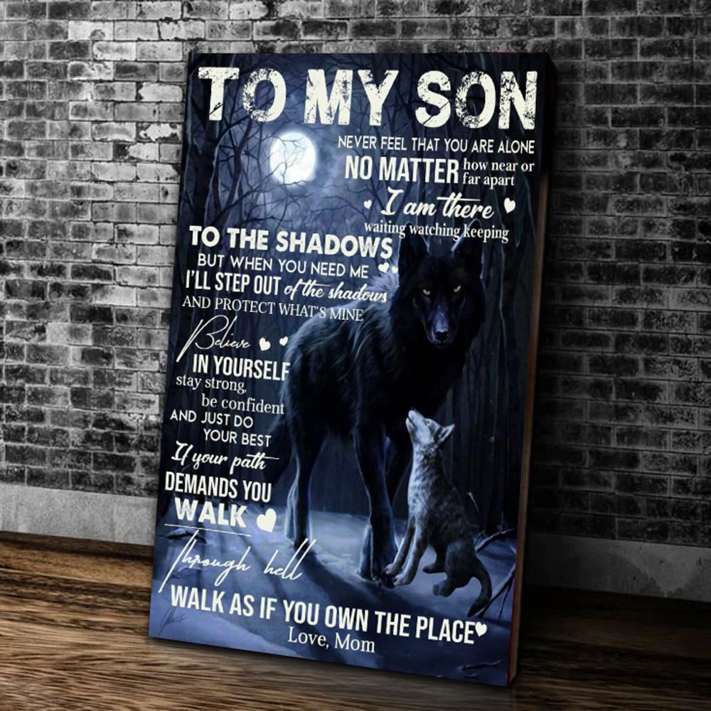 Personalized Canvas To My Son Never Feel That You Are Alone No Matter How Near Or Far Apart I Am The