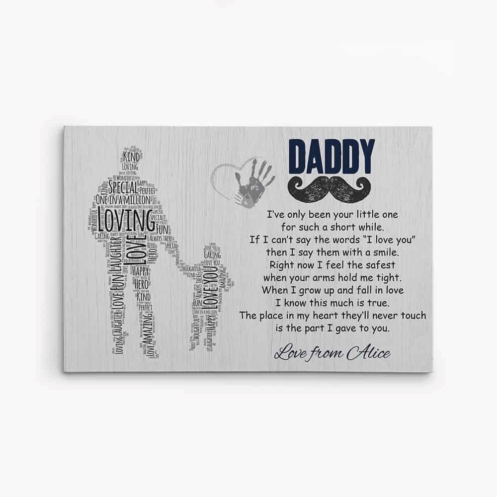 Personalized Dad Canvas Daddy Ive Only Been Your Little One For Such A Short While Custom Canvas Pri