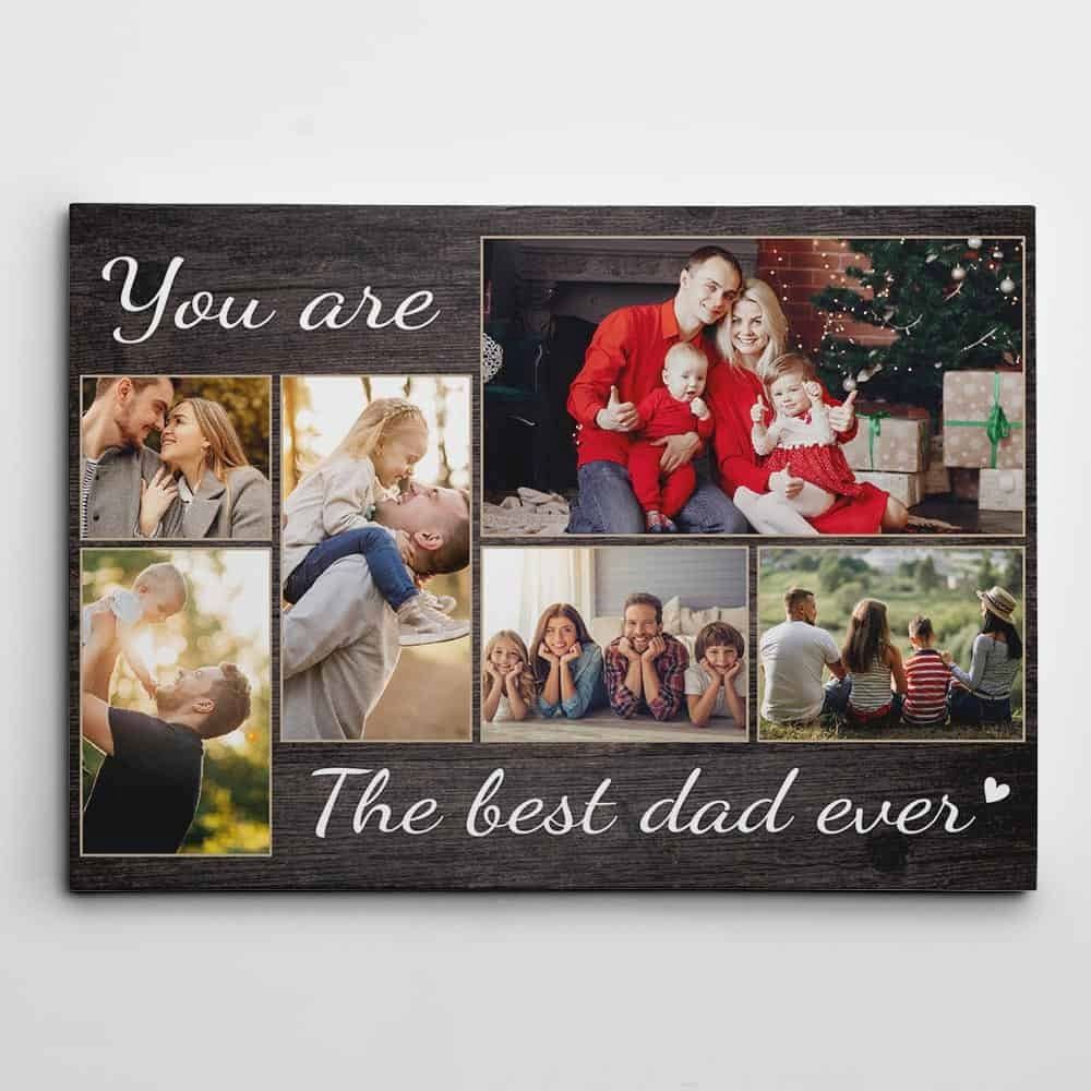 Personalized Family Canvas Dad Gift On Father Day You Are The Best Dad Ever Photo Collage Canvas Pri