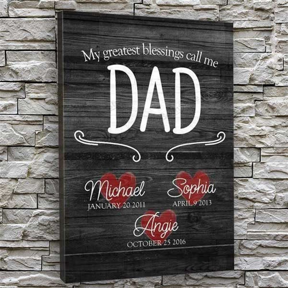 Personalized Fathers Day Canvas My Greatest Blessings Call Me Dad Wall Art Gift From Kids