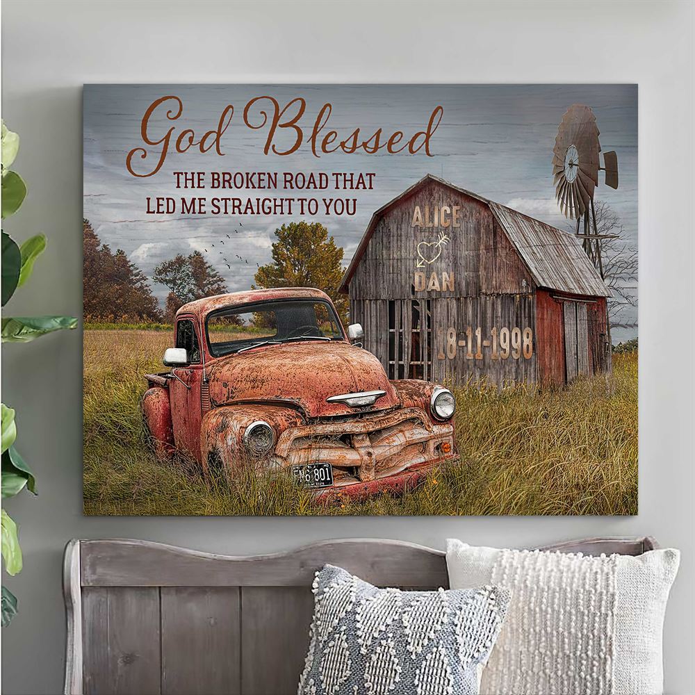 Personalized God Blessed The Broken Road Old Truck And Barn Wall Art Canvas For Him Wife