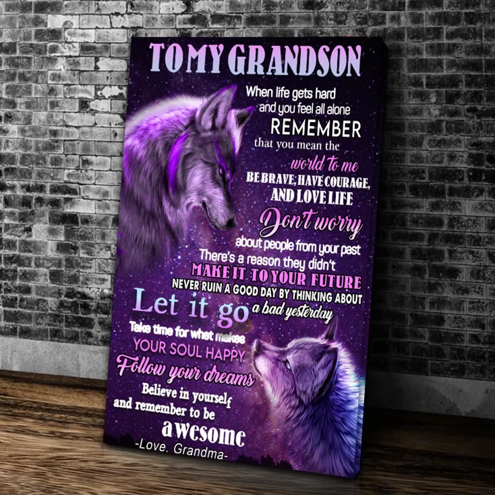 Personalized Grandson Canvas To My Grandson When Life Gets Hard And You Feel All Alone Remember Wolf