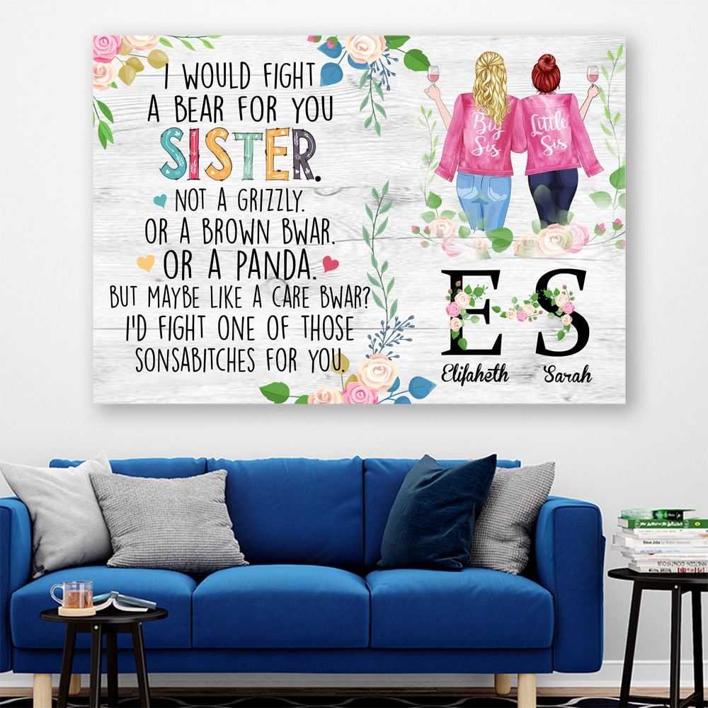 Personalized I Would Fight A Bear For You Sister Poster