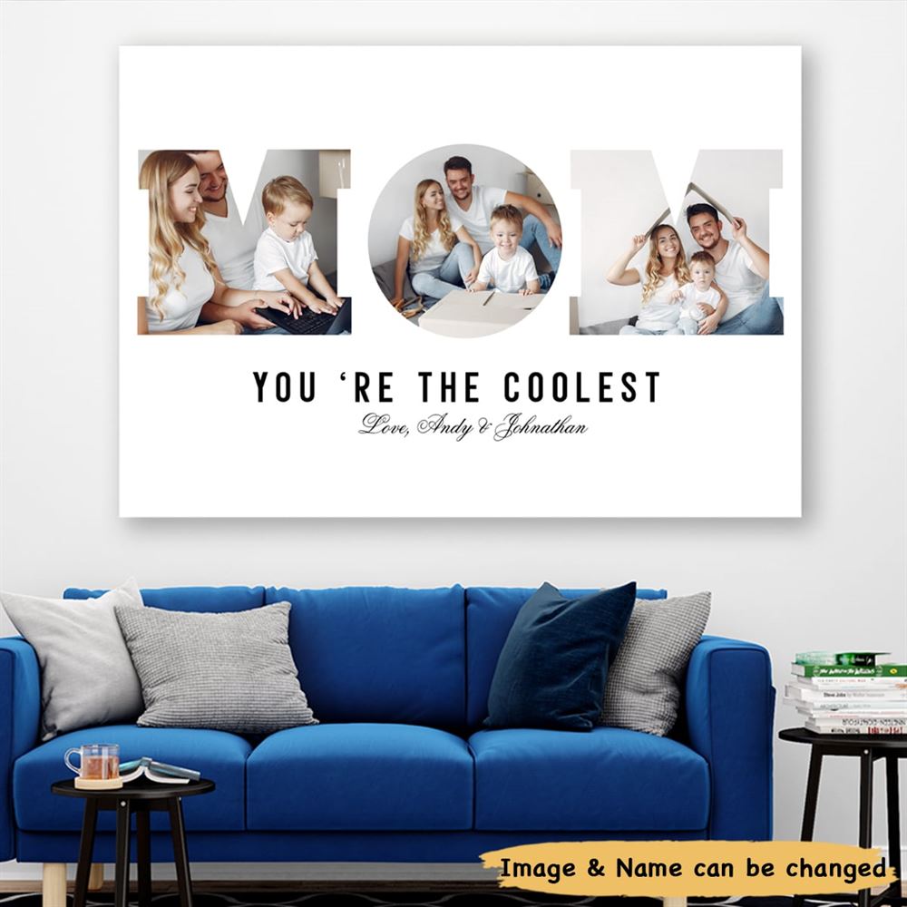 Personalized Mom In My Eyes Youre The Coolest Mothers Day Custom Photo Canvas Poster