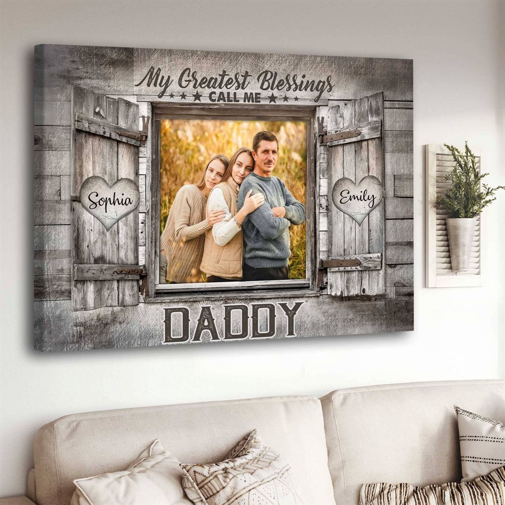 Personalized Photo Gift For Dad My Greatest Blessings Call Me Dad Wall Art Gift From Daughter