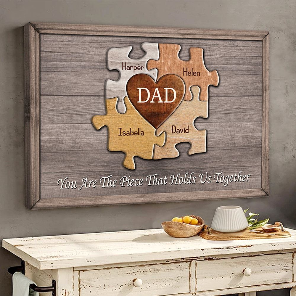 Personalized Puzzle Dad Canvas You Are The Piece That Holds Us Together Father Day Canvas Dads Gift