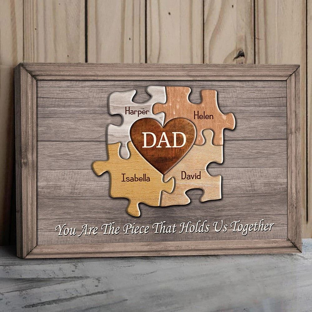 Personalized Puzzle Dad Canvas You Are The Piece That Holds Us Together Fathers Day Gift Fathers Day