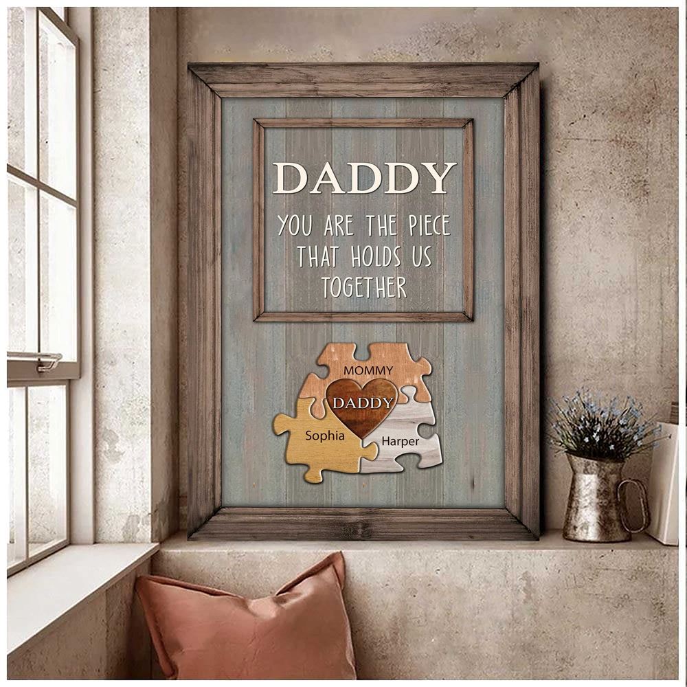 Personalized Puzzle Daddy Canvas For Father Daddy You Are The Piece That Hold Us Together Wall Art