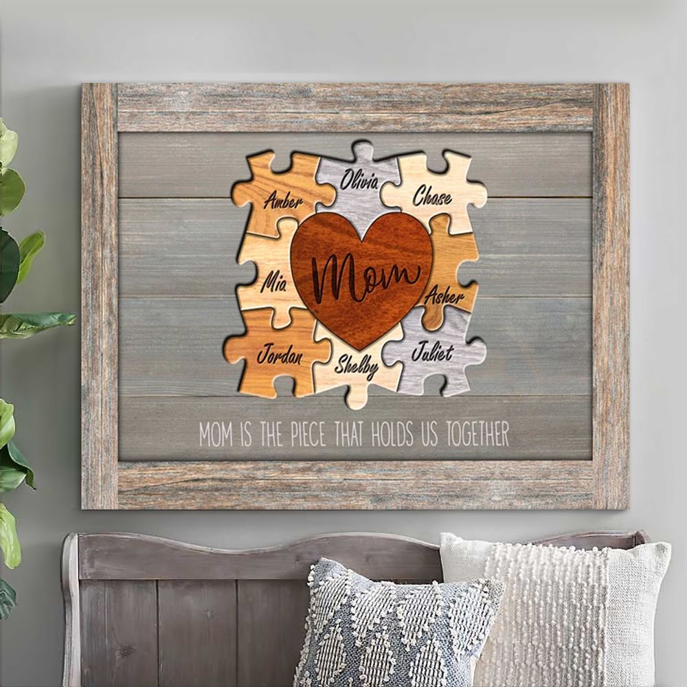 Personalized Puzzle Mom Canvas Mom Is The Piece That Holds Us Together Custom Gifts For Wife Or For