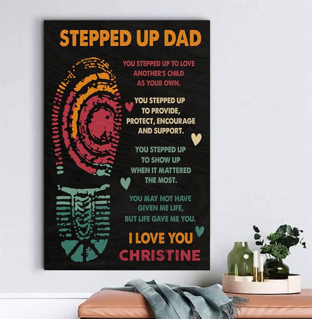 Personalized Step Dad Gift From Daughter Son You Stepped Up Footprint Canvas Poster