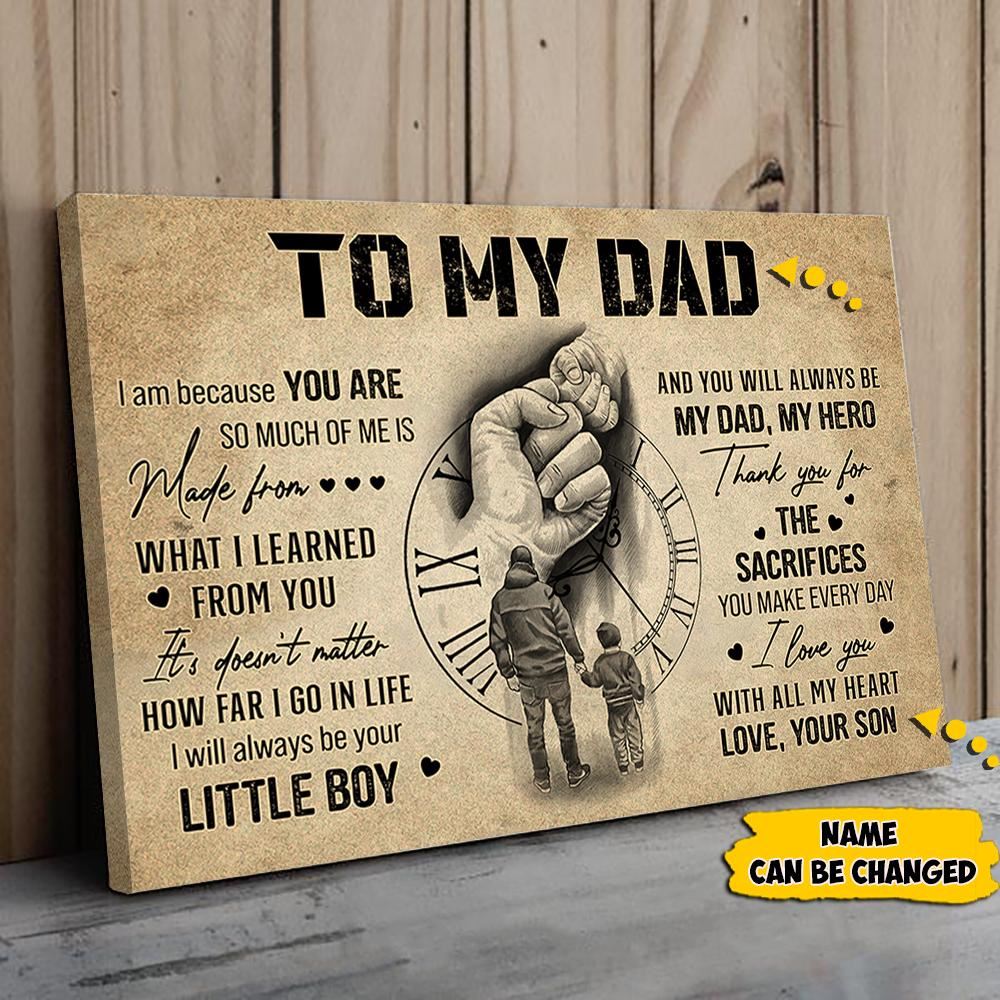 Personalized To My Dad Holding Hand Canvas To My Dad I Am Because You Are Wall Art Gift For Dad From