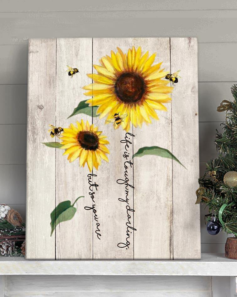 Sunflower And Bee Vintage Wood Wall Art Canvas - Life Is Tough My Darling But So You Are