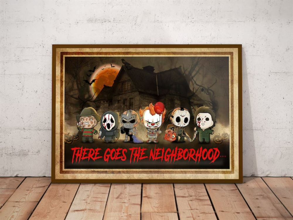 There Goes The Neighborhood Halloween Poster Wall Art Decor