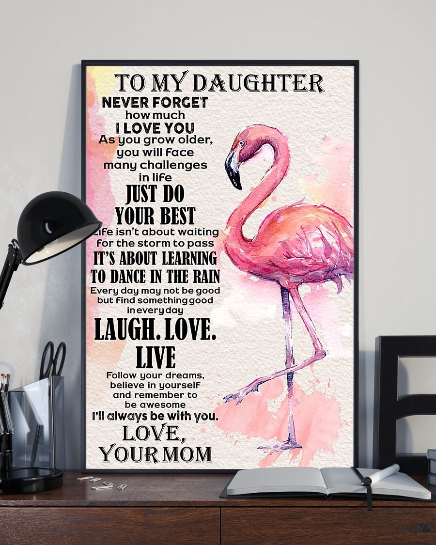 To My Daughter Never Forget How Much I Love You As You Grow Older Flamingo Canvas