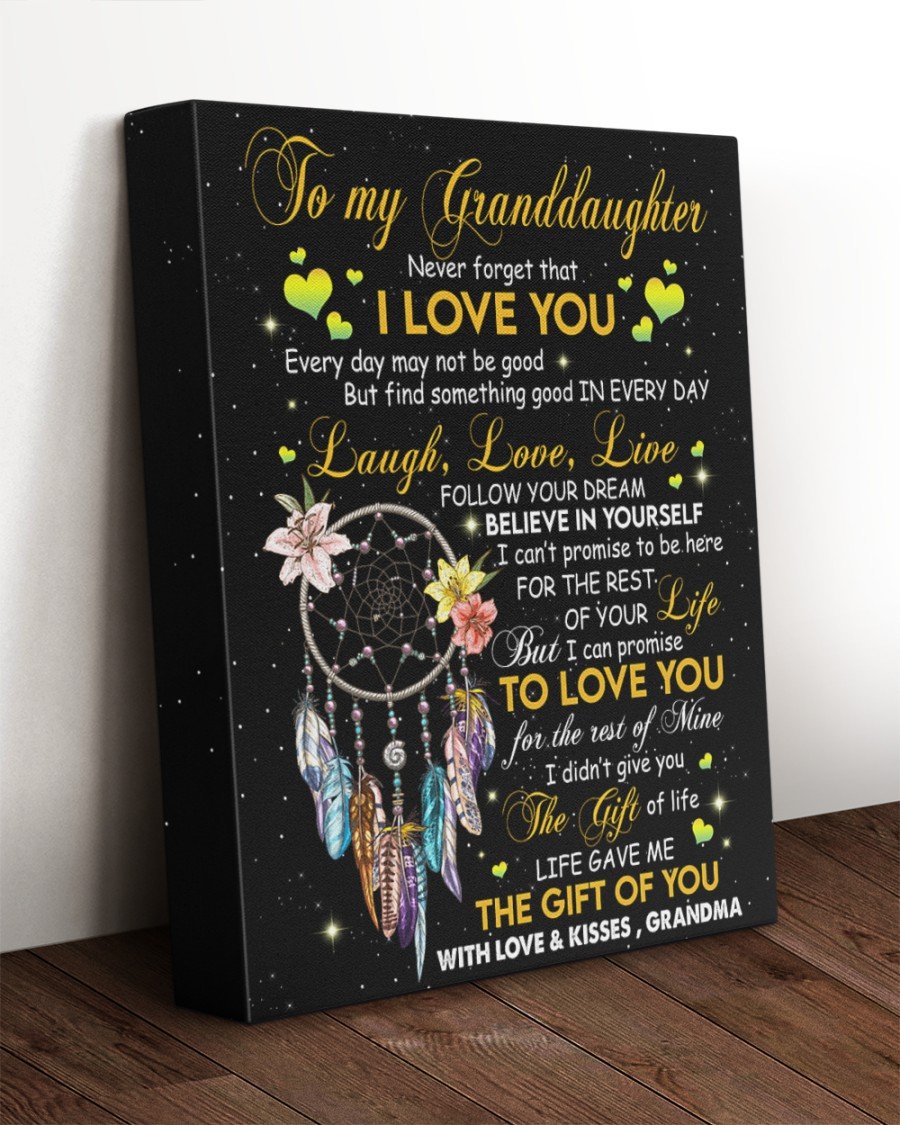 To My Granddaughter Never Forget That I Love You Dreamcatcher Canvas