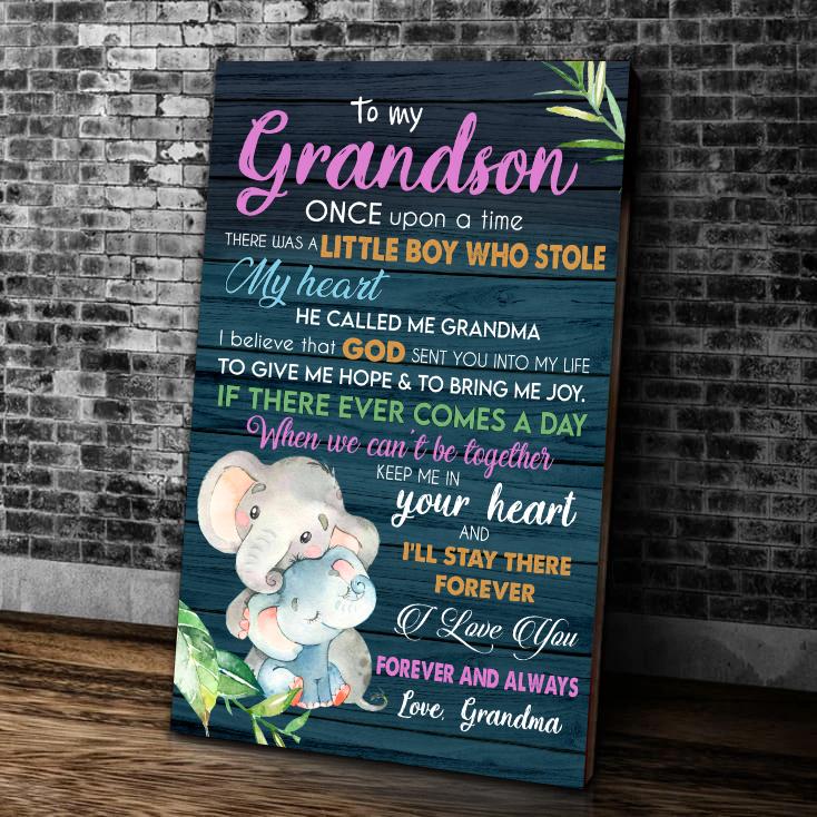 To My Grandson Once Upon A Time There Was A Little Boy Who Stole My Heart He Called Me Grandma Matte