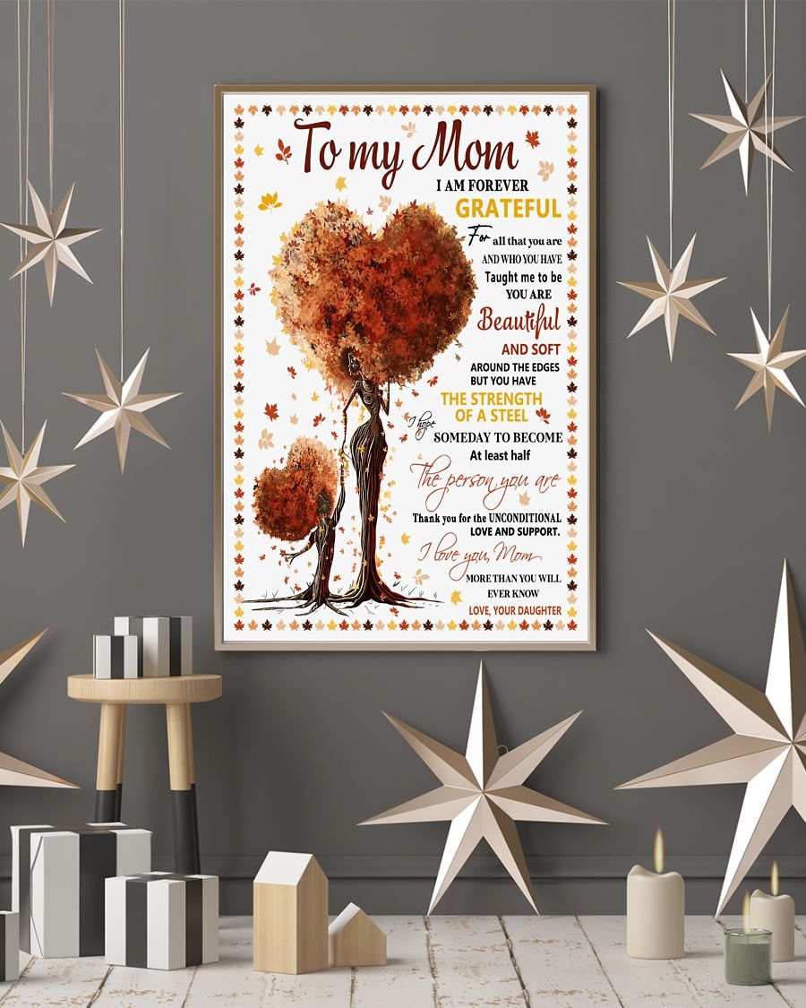 To My Mom I Am Forever Grateful For All That You Are And Who You Have Canvas Gift Ideas For Mothers