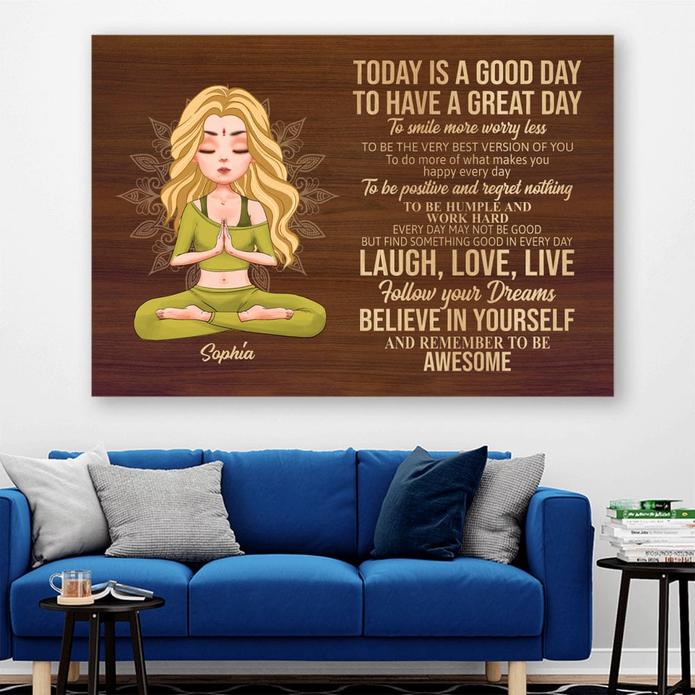 Today Is A Good Day Personalized Custom Yoga Canvas Poster Gift For Yoga Lovers Yoga Girl